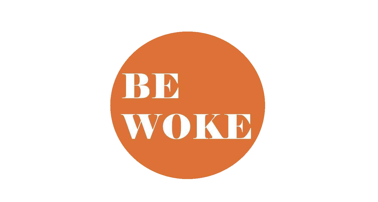 Be Woke